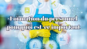 Read more about the article L’Importance de la formation du personnel dans le nettoyage industriel : Garantir qualité et résultats